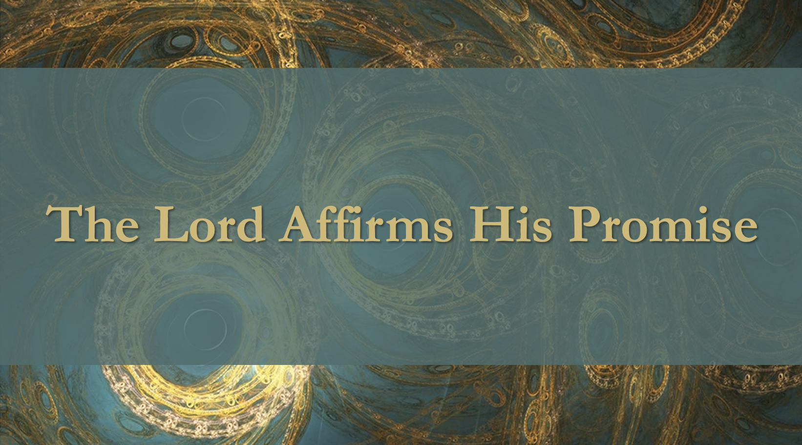 The Lord Affirms His Promises